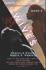 Wives - Maria Edom Daniels ; Daniel B Woods - 9798245786506