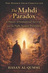 The Mahdi Paradox - Hasan Al-Qummi - 9798245803272