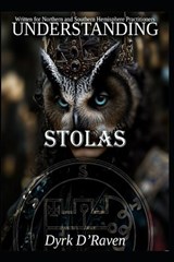 Understanding Stolas - Dyrk D'Raven - 9798245812533