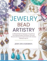 Jewelry Bead Artistry - John DM Anderson - 9798245815527