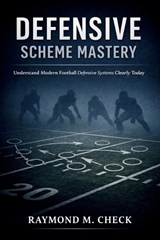 Defensive Scheme Mastery - Raymond M Check - 9798245934419