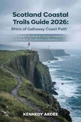 Scotland Coastal Trails Guide 2026 - Kennedy Ardee - 9798245942223