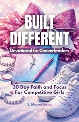 Built Different Devotional For Cheerleaders - E Marcel Jones - 9798245946092