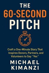 The 60-Second Pitch - Michael Kimanzi - 9798245992563