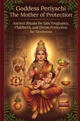 Goddess Periyachi The Mother of Protection - Mohan Chandra Uprety - 9798245998282
