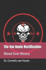 The Van Houte Rectification - Cornelis Van Houte - 9798246011799