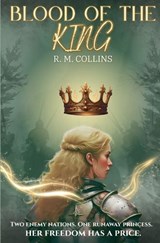 Blood of the King - R M Collins - 9798246154281