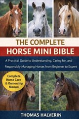 The Complete Horse Mini Bible - Thomas Halverin - 9798246202876