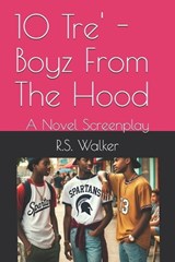 10 Tre' - Boyz From The Hood - R S Walker - 9798246272794