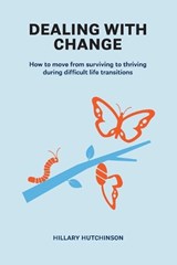 Dealing with Change - Hillary Hutchinson - 9798246305133