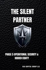 The Silent Partner - Nlh Capital Group LLC - 9798246314739