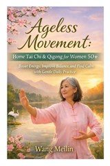 Ageless Movement - Wang Meilin - 9798246364734