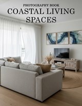 Coastal Living Spaces Photography Book - Marcus Fielding Publishing - 9798246372104