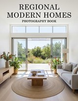 Regional Modern Homes Photography Book - Marcus Fielding Publishing - 9798246372197