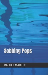 Sobbing Pops - Rachel Martin - 9798246377642