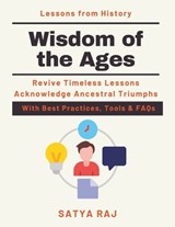 Wisdom of the Ages - Satya Raj - 9798246388327