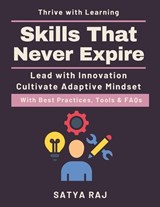 Skills That Never Expire - Satya Raj - 9798246406335