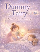 Dummy Fairy - Alisha Rose Brown - 9798246435199