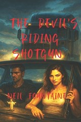 The Devil's Riding Shotgun - Neil Fountaine ; Neil Edwin Fountaine - 9798246440667