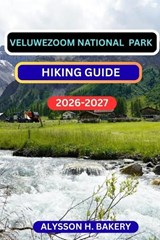 Veluwezoom National Park Hiking Guide - Alysson H Bakery - 9798246454282