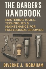 The Barber's Handbook - Diverne J Ingraham - 9798246513514