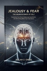 Jealousy & Fear - Nolan Z Owen - 9798246517383