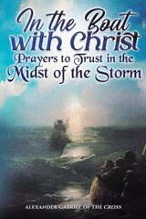 In the Boat with Christ - Alexander Gabriel Of the Cross - 9798246529201