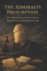 The Admiralty Presumption - B B C - 9798246570883