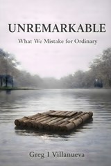 Unremarkable - Greg Villanueva - 9798246586648
