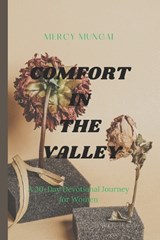 Comfort in the Valley - Mercy Mungai ; Dawson Publishers - 9798246642665