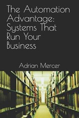 The Automation Advantage - Adrian Mercer - 9798246648452