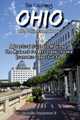 The Columbus, Ohio Relocation Handbook - Natalie Anderson E - 9798246654941