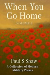 When You Go Home Volume 2 - Paul Shaw ; Paul S Scott Shaw - 9798246667446