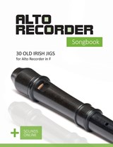 Alto Recorder Songbook - 30 Old Irish Jigs for the Alto Recorder in F - Bettina Schipp ; Reynhard Boegl - 9798246683392