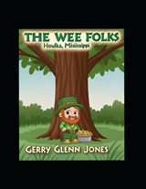 The Wee Folks - Gerry Glenn Jones - 9798246686959