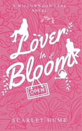 Lover In Bloom - Scarlet Hume - 9798246691731
