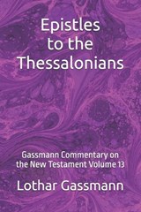 Epistles to the Thessalonians - Lothar Gassmann - 9798246785546