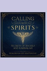Calling Forth Spirits - Kealeboga Lee Seletshoge - 9798246793381