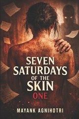 Seven Saturdays of the Skin One - Mayank Agnihotri - 9798246794906