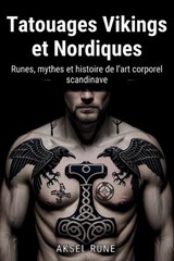 Tatouages Vikings et Nordiques - Aksel Rune - 9798246831472