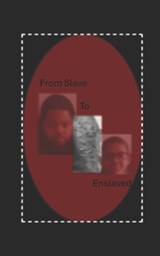 From Slave to Enslaved - Sonia Lisa Jackson-Lewis - 9798246884843