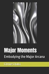 Major Moments - Citrine Chaka - 9798246893227