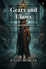 Gears and Claws - Julian Mercer - 9798247043270