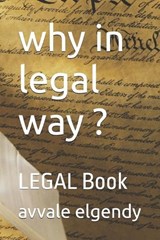 why in legal way ? - Avvale Elgendy - 9798247206774