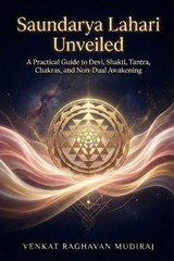 Saundarya Lahari Unveiled - Venkat Raghavan Mudiraj - 9798247217442