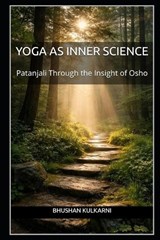 Yoga as Inner Science - Bhushan Kulkarni - 9798247217985