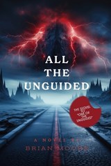 All The Unguided - Brian Moore - 9798247241720