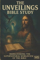The Unveilings Bible Study - Jesse James Gibbore - 9798247256434