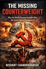 The Missing Counterweight - Nishant Chandravanshi - 9798247344452