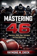 Mastering The 46 - Raymond M Check - 9798247375852